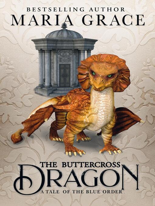 Title details for The Buttercross Dragon by Maria Grace - Available